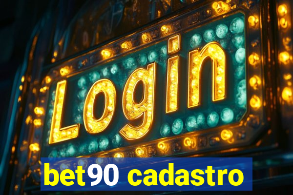 bet90 cadastro